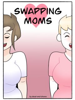 Swapping Moms