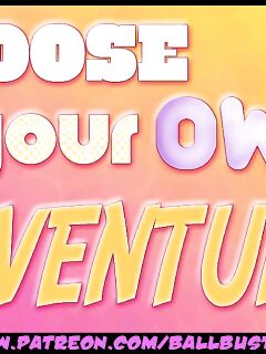 Choose Your Own Adventure!