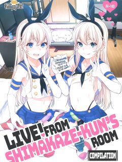 (C93) [Inariya (Inari)] Haishin! Shimakaze-kun no Heya Soushuuhen | Live! From Shimakaze-kun's Room Compilation (Kantai Collection -KanColle-) [head empty, mysterymeat3, Brolen]