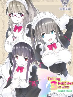 [FRANKENSTEIN (AKU)] Taking 3 Maid Sisters As Wives