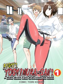 [OTOREKO (Toilet Komoru)] Tatakae! Yoshimura-san! 1 ~Otoko wa Full Bokki Oazuke NTR~ - FIGHT! YOSHIMURA-SAN! 1 - man with full erection on hold Preview