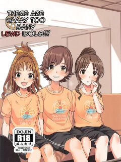 (Akihabara Chou Doujinsai, Utahime Teien 22) [Haru Koubou (Harukoubou Norimaki)] Passion wa H na Idol ga Oosugiru | There are waaay too many lewd Idols!!! Passion Edition (THE IDOLM@STER CINDERELLA GIRLS) [Im Simon! 93.7]