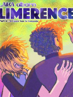 (LAiKA albarn) Limerence Part 6: Al Cuore Non Si Comanda Preview