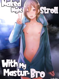 [Ishita (Ishita)] OnaNii-san, Yoru no Osanpo Roshutsu | Naked Night Stroll with my Mastur-Bro [Pub Faggots]