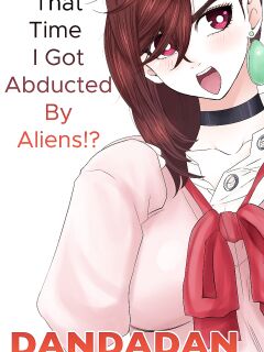 Dandadan - That Time I Got Abducted By Aliens!?