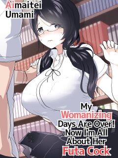 [Aimaitei (Aimaitei Umami)] Yarichin (Moto) no Ore ga Jimi de Otonashii Kanojo (Kyonyuu) no Futanari Dekachin ni Dohamari Shiteru Hanashi | My Womanizing Days Are Over! Now I’m All About Her Futa Cock