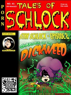 [Rampant404] Tales of Schlock #41 : Star Schlock 2 - In the Garden of the Dickweed